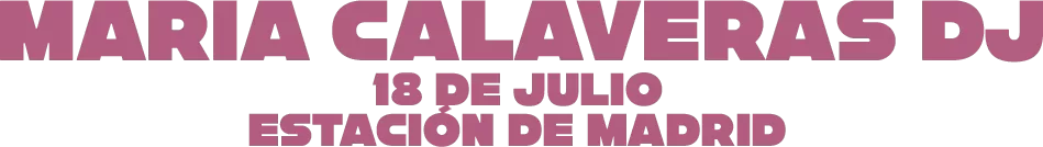 Concierto de María Calaveras DJ 18 de julio en Linares