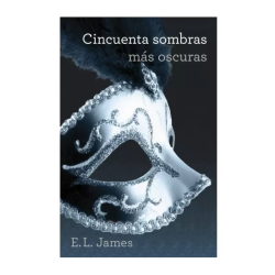 CINCUENTA SOMBRAS MAS OSCURAS (TRILOGIA CINCUENTA SOMBRAS 2)