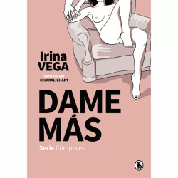 Imagen de DAME MÁS (SERIE CÓMPLICES 1) - IRINA VEGA